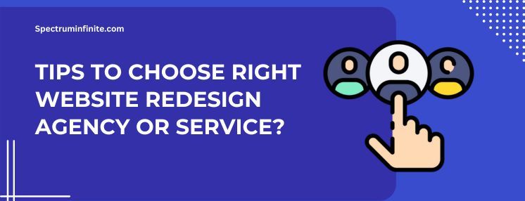 tips to choose right website redesign agency or service