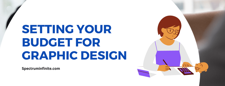 Setting Your Budget for Graphic Design