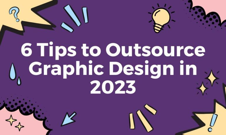 6 Tips to Outsource Graphic Design in 2023