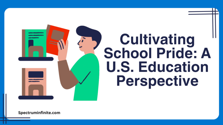 Cultivating School Pride: A U.S. Education Perspective