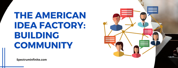 The American Idea Factory: Building Community 